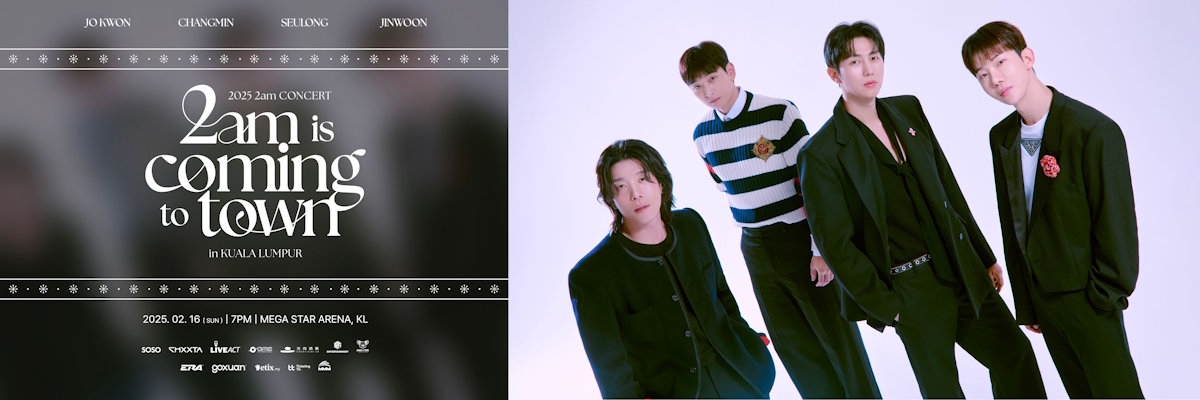 2am【2am is coming to town】马来西亚演唱会